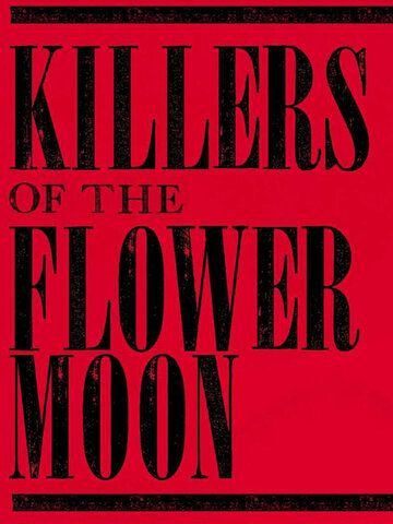 Смотреть Убийцы цветочной луны онлайн в HD качестве 1080p