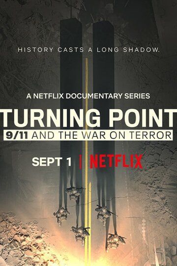 Смотреть Поворотный момент: 11 сентября и война с терроризмом онлайн в HD качестве 1080p