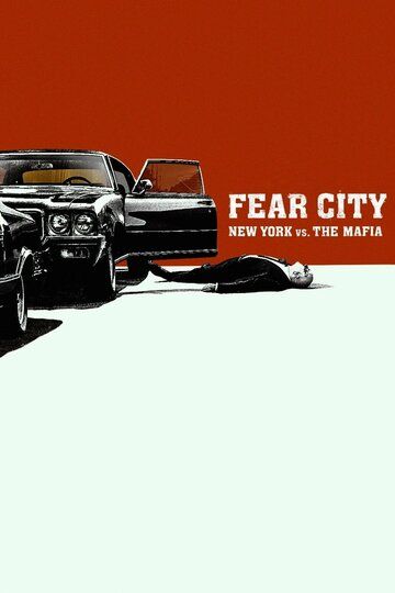 Смотреть Город страха: Нью-Йорк против мафии онлайн в HD качестве 1080p