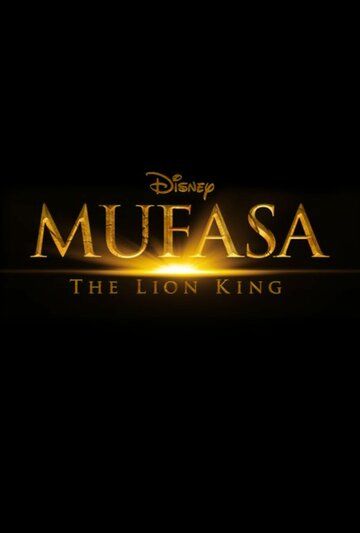 Смотреть Муфаса: Король лев онлайн в HD качестве 1080p