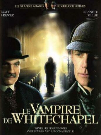 Смотреть Шерлок Холмс и доктор Ватсон: Дело о вампире из Уайтчэпела онлайн в HD качестве 1080p