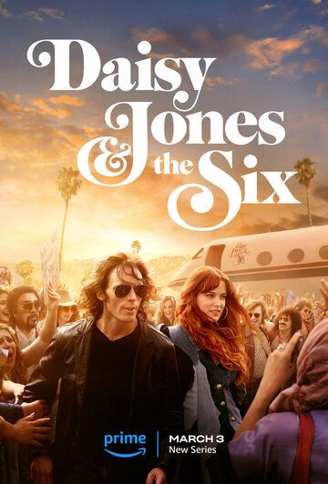 Смотреть Дейзи Джонс и The Six онлайн в HD качестве 1080p