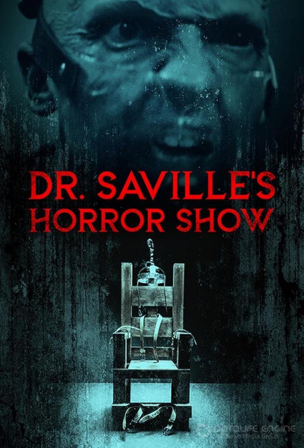 Смотреть Шоу ужасов доктора Сэвилла онлайн в HD качестве 1080p